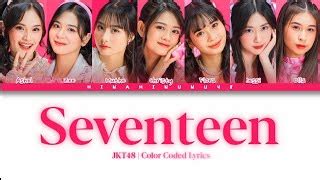 SEVENTEEN JKT48 LIRIK CHORD：Jarang Orang Tau, Inilah 5 Lagu Haramnya JKT48, Penasaran?