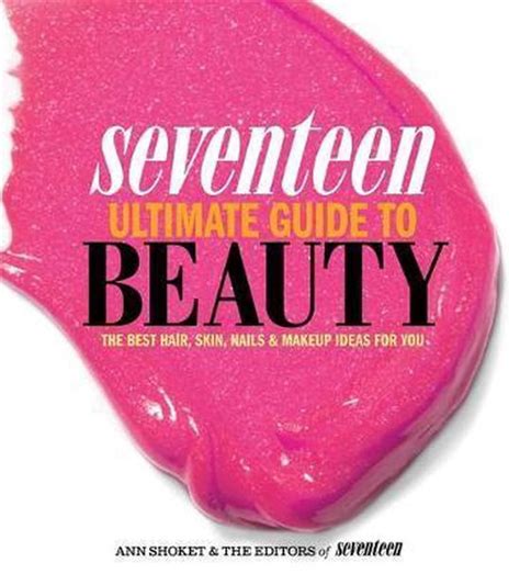 Full Download Seventeen Magazine Ultimate Guide To Beauty 