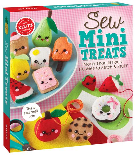 Read Online Sew Mini Treats More Than 18 Food Plushies To Stitch Stuff 