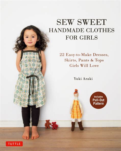 Download Sew Sweet Handmade Clothes For Girls 22 Easy To Make Dresses Skirts Pants Tops Girls Will Love 
