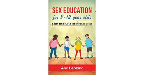 Read Online Sex Education For 8 12 Year Olds Kids Book For Good Parents 