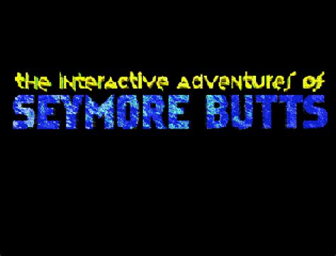 seymore butts wise cracks