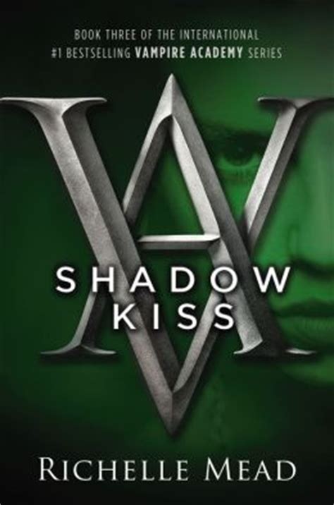Full Download Shadow Kiss Vampire Academy 3 Richelle Mead 
