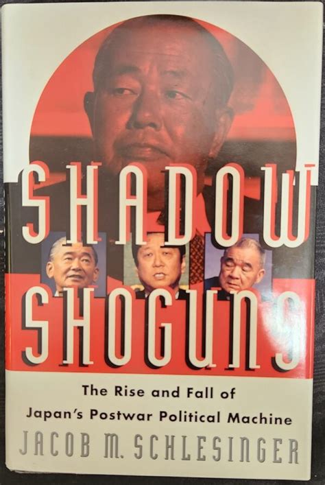 Full Download Shadow Shoguns By Jacob M Schlesinger 