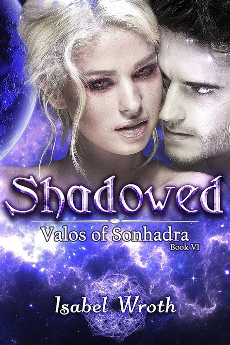 Read Shadowed Valos Of Sonhadra Book 6 