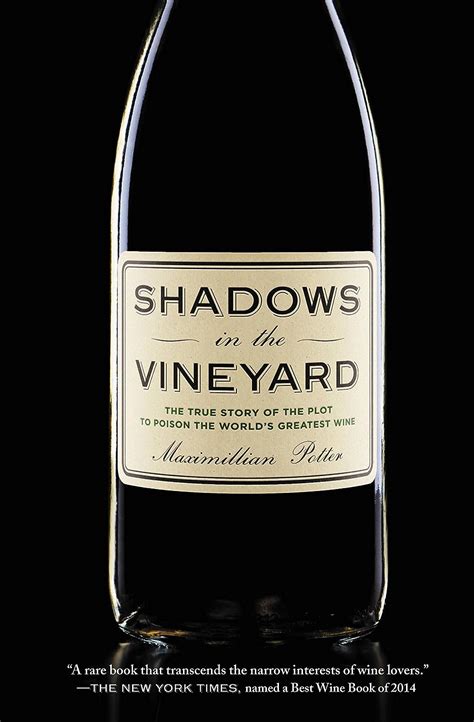 Read Shadows In The Vineyard The True Story Of The Plot To Poison The Worlds Greatest Wine 