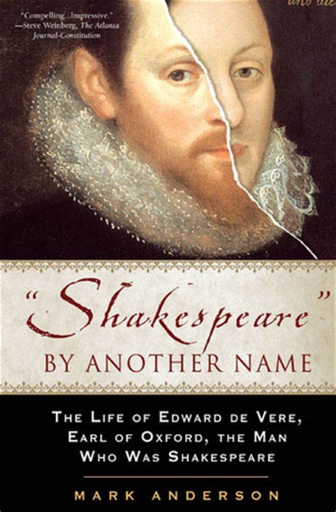 Download Shakespeare By Another Name The Life Of Edward De Vere Earl Of Oxford The Man Who Was Shakespeare 