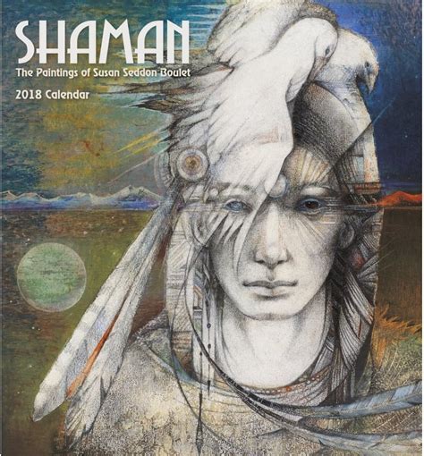 Read Online Shamans By Susan Seddon Boulet 2018 Wall Calendar 