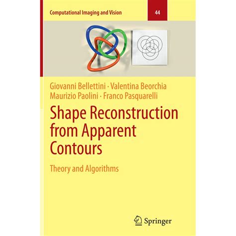 Shape Reconstruction From Apparent Contours Theory And Algorithms Computational Imaging And Vision