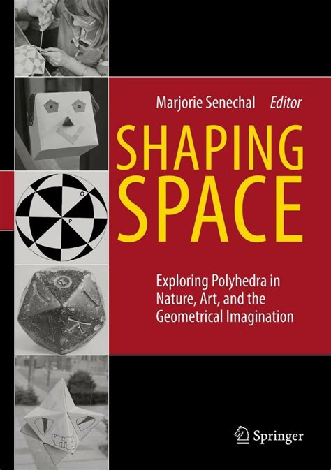 Shaping Space Exploring Polyhedra In Nature Art An