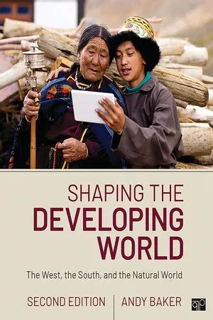 Shaping The Developing World The West The South And The