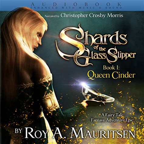 Download Shards Of The Glass Slipper Queen Cinder 1 Roy A Mauritsen 
