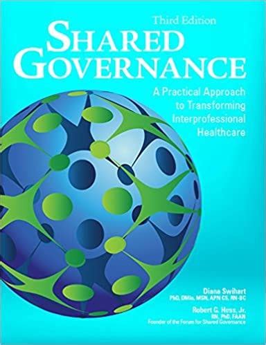 Read Shared Governance Third Edition A Practical Approach To Transforming Interprofessional Healthcare 