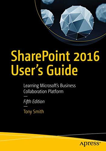 Read Sharepoint 2016 Users Guide Learning Microsofts Business Collaboration Platform 