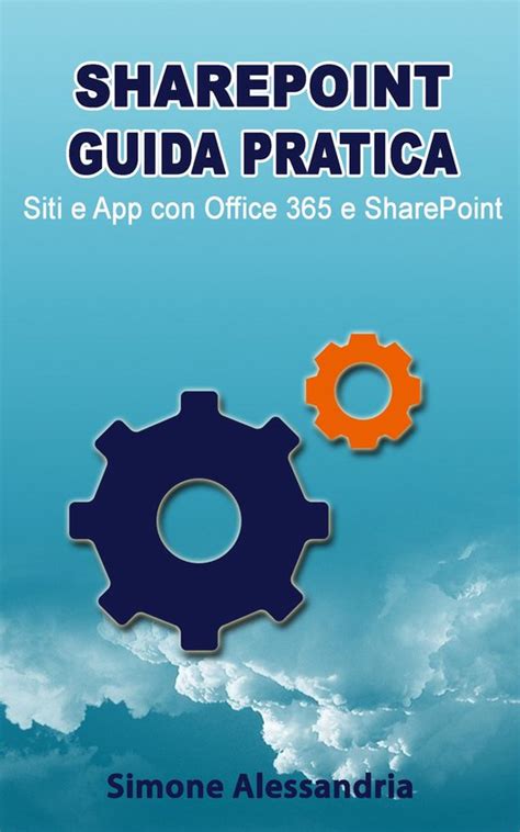 Full Download Sharepoint Guida Pratica Siti E App Con Office 365 E Sharepoint 