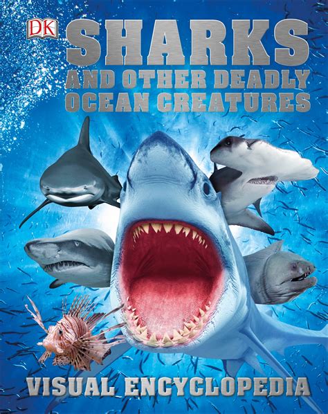 Read Sharks And Other Deadly Ocean Creatures Visual Encyclopedia 