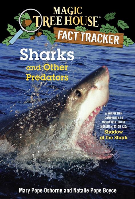 Full Download Sharks And Other Predators A Nonfiction Companion To Magic Tree House Merlin Mission 25 Shadow Of The Shark Magic Tree House R Fact Tracker 