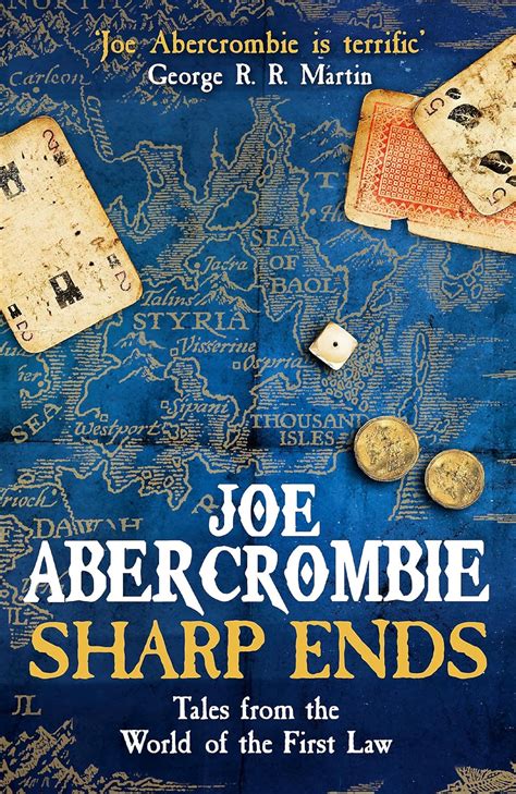 Sharp Ends: Stories From The World Of The First Law ( First Law Stories Collection)