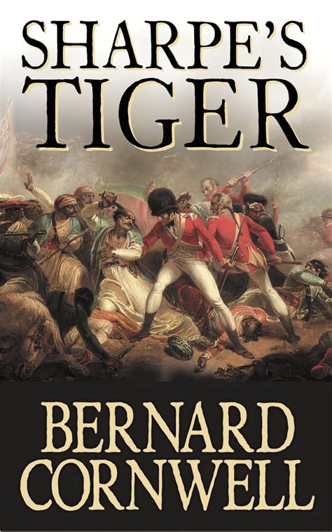 Sharpe’s Tiger: The Siege Of Seringapatam, 1799 ( The Sharpe Series, Book 1)