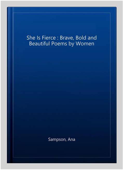 she is fierce brave bold and beautiful poems by w