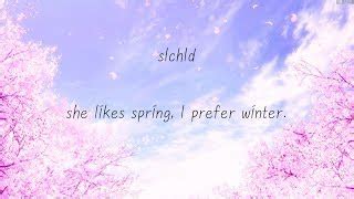 she likes spring, I prefer winter 가사