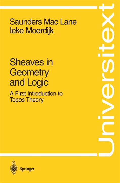 Read Online Sheaves In Geometry And Logic A First Introduction To Topos Theory 