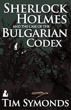 Read Sherlock Holmes And The Case Of The Bulgarian Codex 