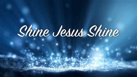 Shine Jesus Shine