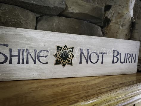 Shine Not Burn