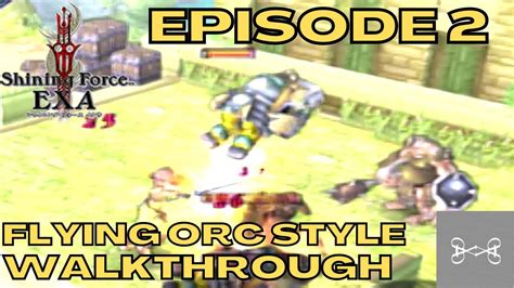 Shining Force Exa Walkthrough