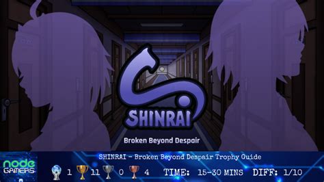 Shinrai Broken Beyond Despair Walkthrough