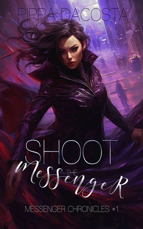 Full Download Shoot The Messenger A Reverse Harem Space Fantasy Messenger Chronicles Book 1 