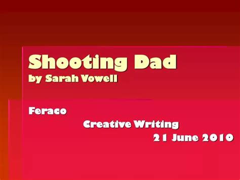 Read Online Shooting Dad Sarah Vowell 