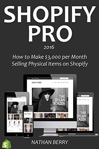 Read Shopify Pro 2016 Version How To Make 3 000 Per Month Selling Physical Items On Shopify 