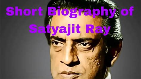 short biography of satyajit ray documentary