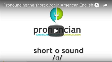 Short O Video Pronuncian American English Pronunciation Is Clock A Short O Sound - Is Clock A Short O Sound