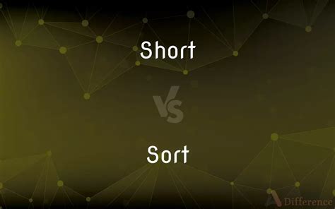 Short Vs Sort Whatu0027s The Difference Ask Difference Short A Long A Word Sort - Short A Long A Word Sort