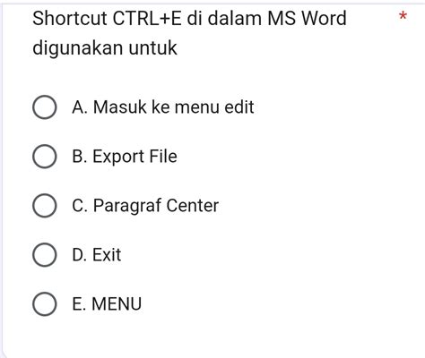 Shortcut Ctrl E Di Dalam Ms Word Digunakan Untuk