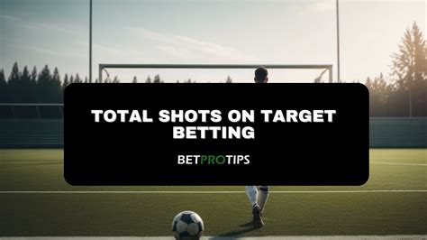 shots on target betting