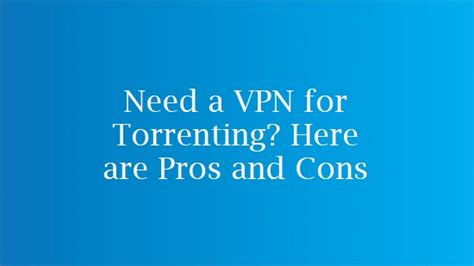 should i use a vpn while torrenting