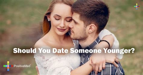 should you date someone younger than your age