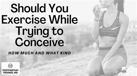 should you exercise when trying to conceive