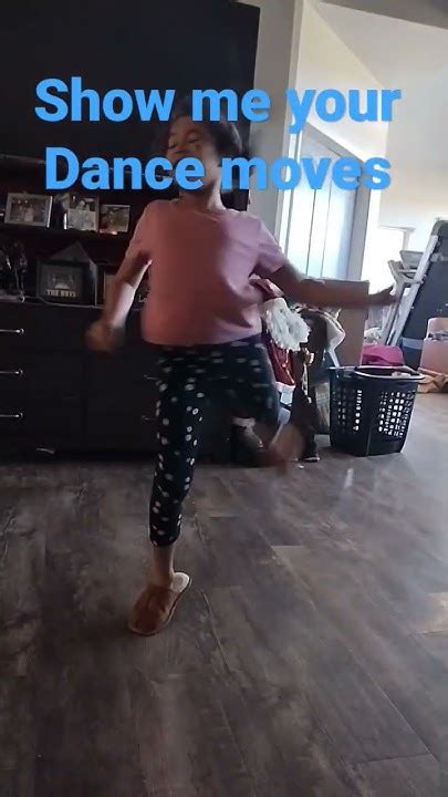 show me your dance moves