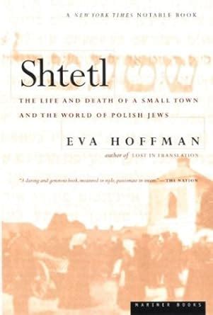 Full Download Shtetl The Life And Death Of A Small Town And The World Of Polish Jews 