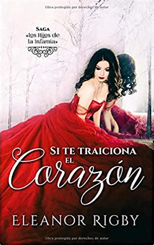 si te traiciona el corazon los hijos de la infami