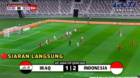 SIARAN TIMNAS VS IRAK：Jadwal Lengkap Siaran Langsung Timnas Indonesia di Piala AFF 2024