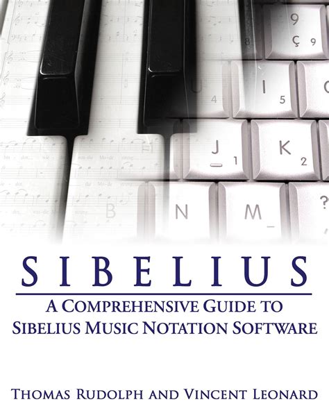Sibelius A Comprehensive Guide To Sibelius Music Notation Software