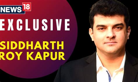 siddharth roy kapoor interview