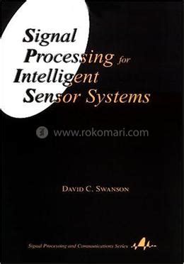 Signal Processing For Intelligent Sensor Systems With Matlabi 1 2 Second Edition Signal Processing And Communications
