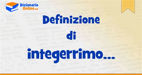 Significato Di Integerrimo
